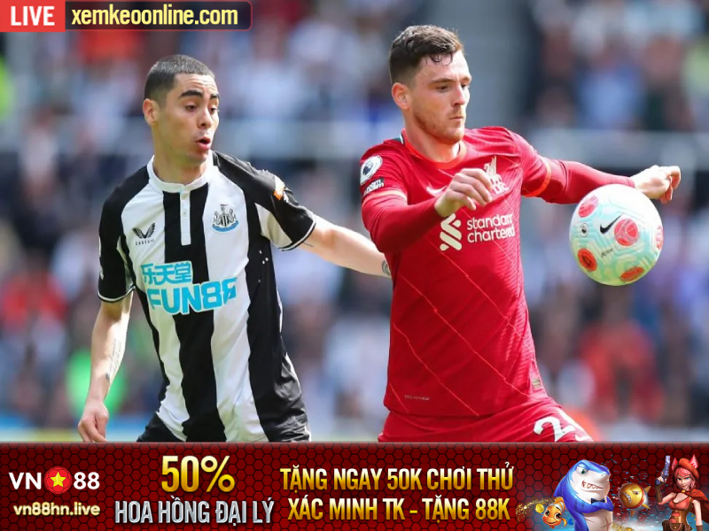 Newcastle vs Liverpool, 00h30 ngày 19/2 Soi kèo Ngoại Hạng Anh