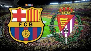 nhan dinh Barcelona vs Real Valladolid