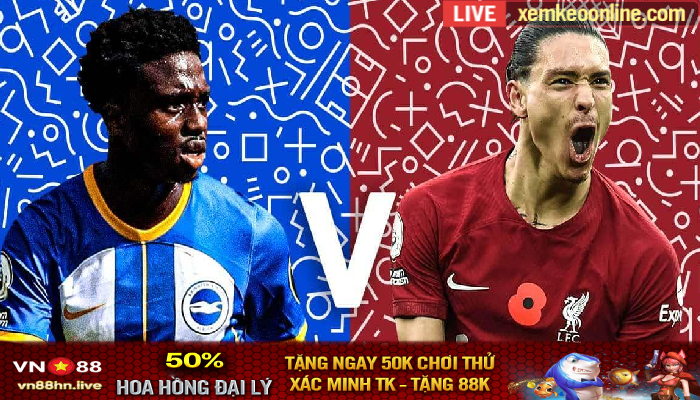 Soi Keo Nhan Dinh FA CUP Brighton vs Liverpool 4