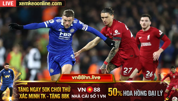 nhan dinh bong da Leicester vs Liverpool