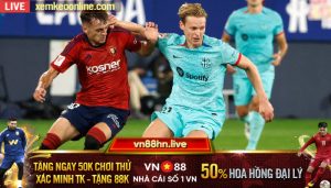 Highlights VN88 Laliga 2023 24 Osasuna 1 2 Barcelona