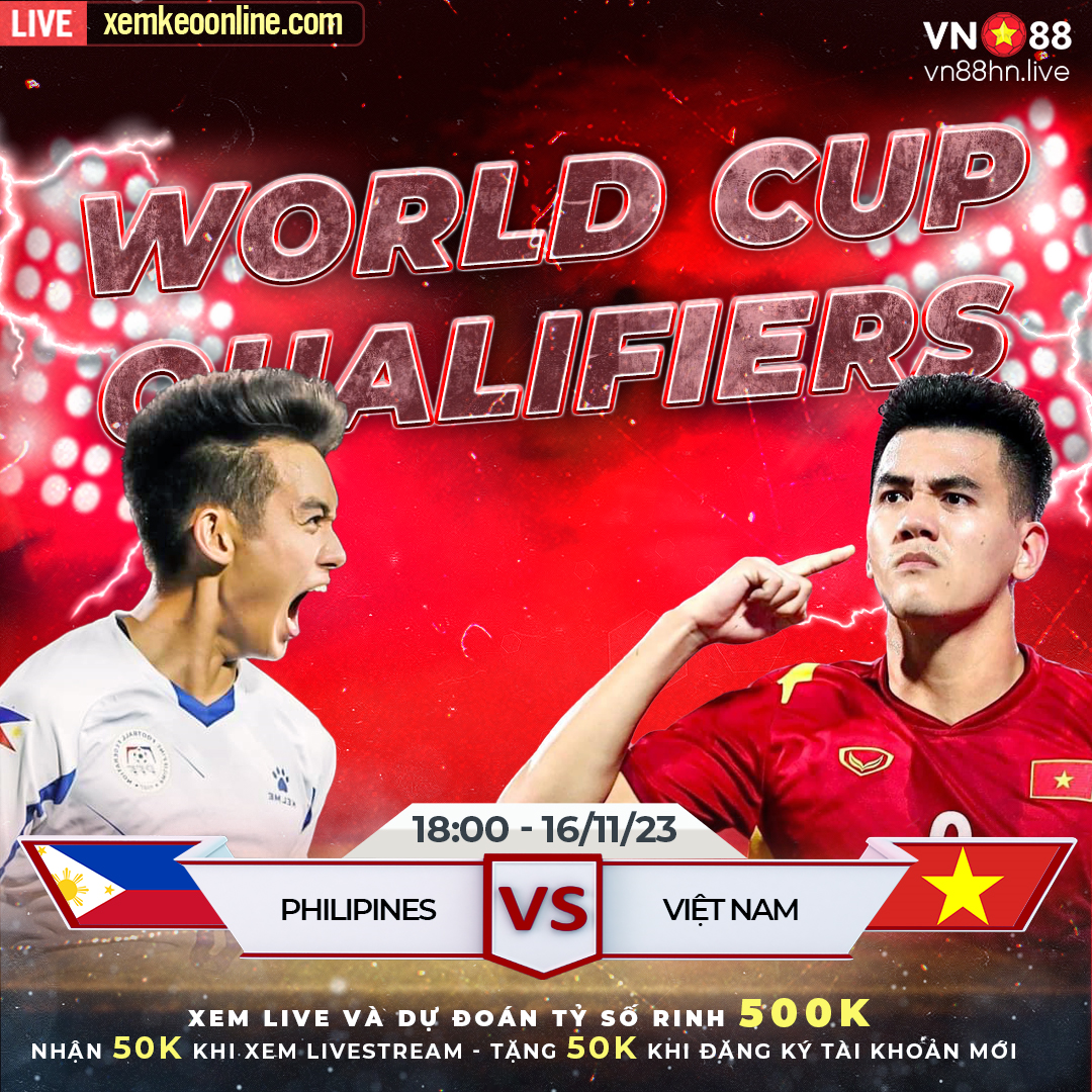 Soi keo VL World Cup Philippines vs Viet Nam 1800 ngay 1611