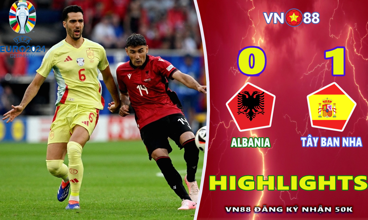 Hightlights EURO 2024 | Albania 0-1 Tây Ban Nha